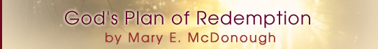 God's Plan of Redemption by Mary E. Mcdonough